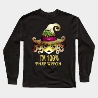 IM 100% THAT WITCH HALLOWEEN COSTUME BLACK WITCH GRAPHIC Long Sleeve T-Shirt